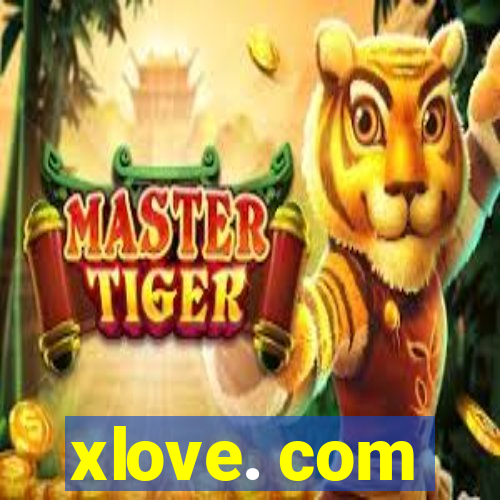 xlove. com