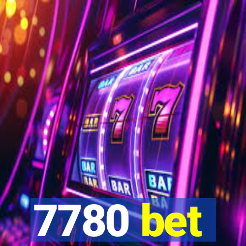 7780 bet