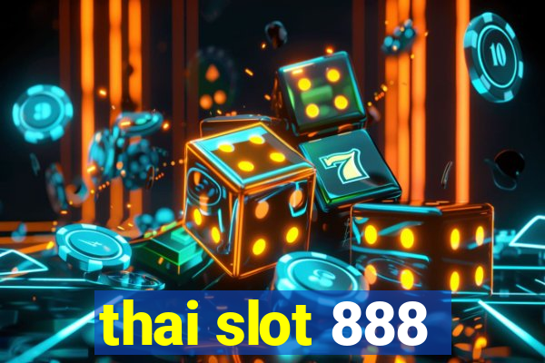 thai slot 888