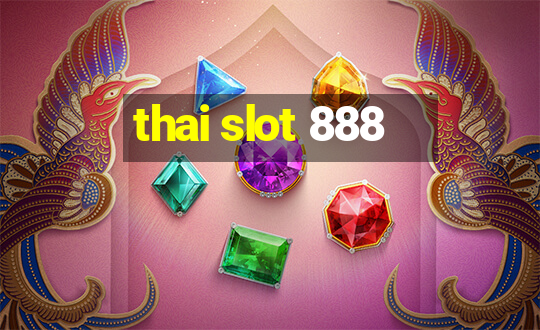 thai slot 888