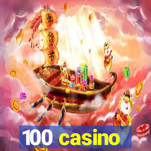 100 casino