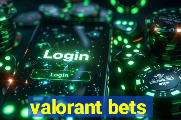 valorant bets