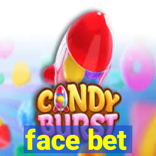 face bet