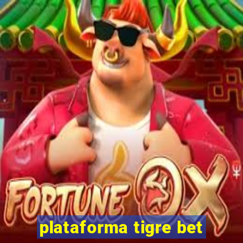 plataforma tigre bet