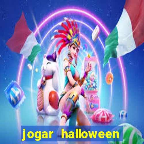 jogar halloween valendo dinheiro