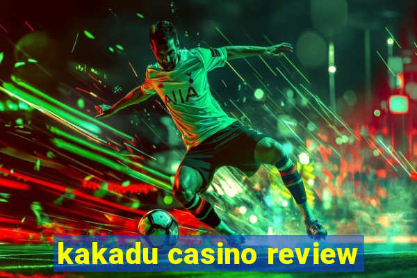 kakadu casino review