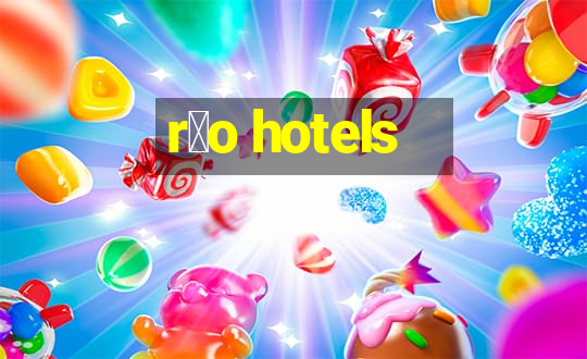 r铆o hotels