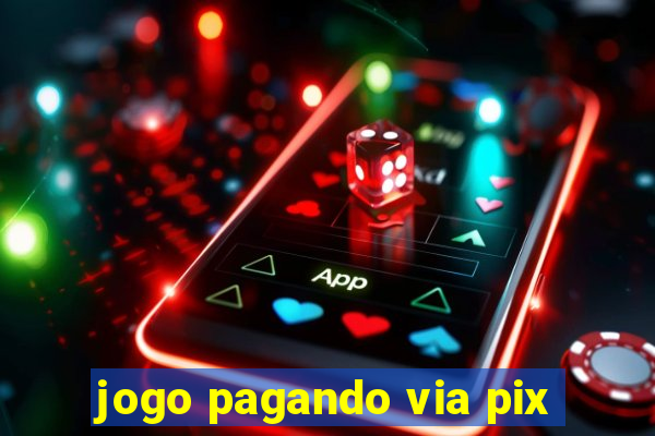 jogo pagando via pix