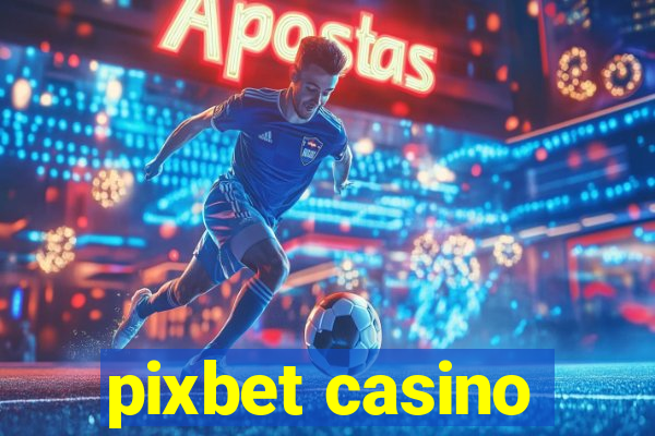 pixbet casino