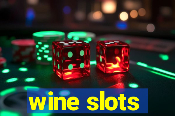 wine slots