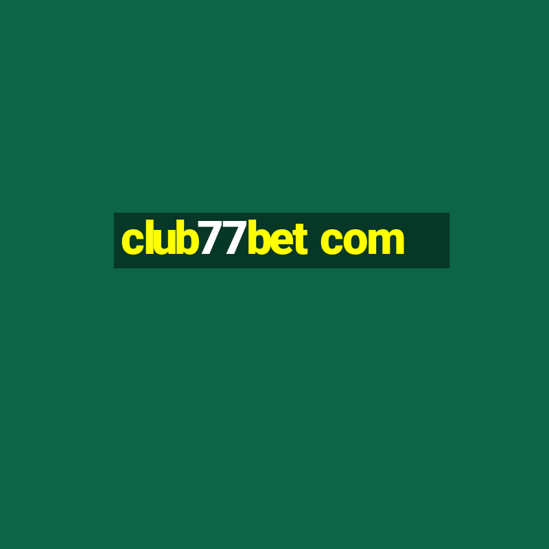 club77bet com