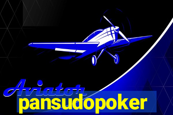 pansudopoker