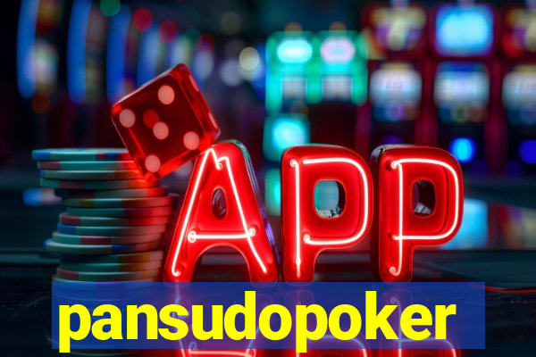 pansudopoker