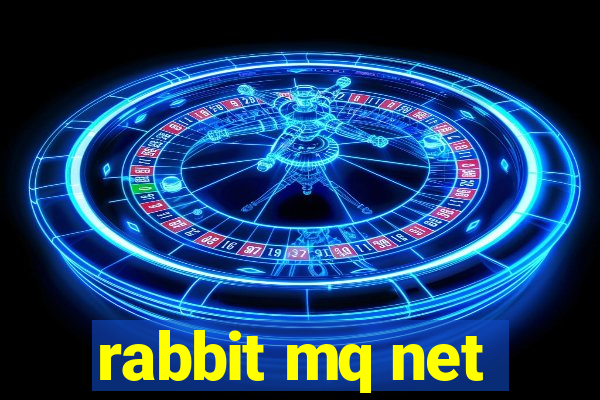 rabbit mq net