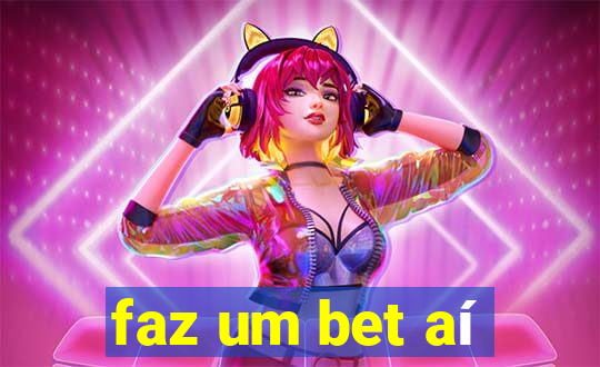 faz um bet aí