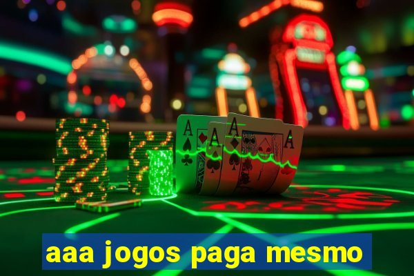 aaa jogos paga mesmo