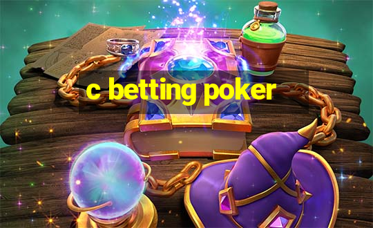 c betting poker