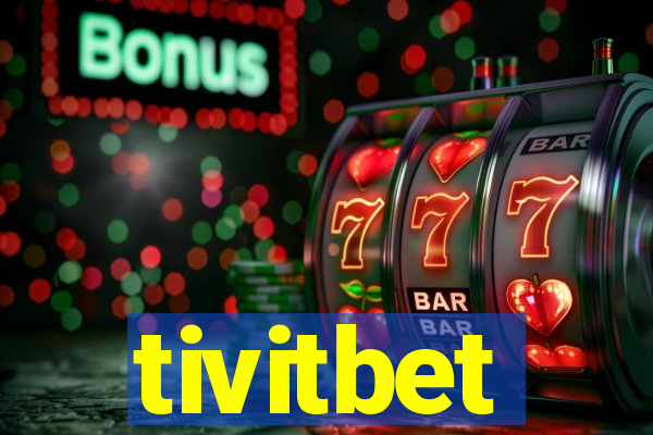 tivitbet