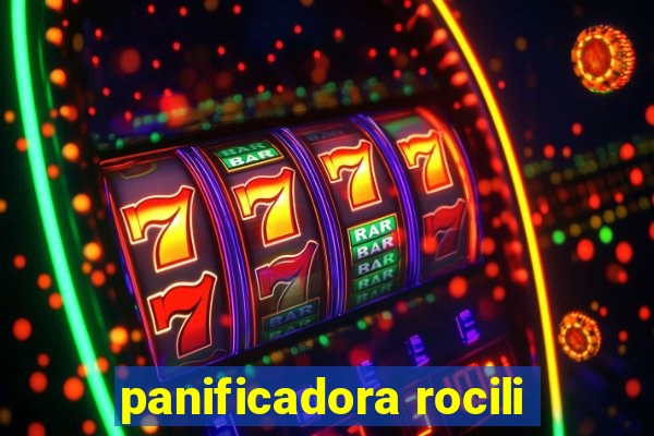 panificadora rocili