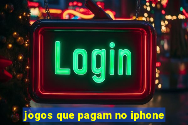 jogos que pagam no iphone