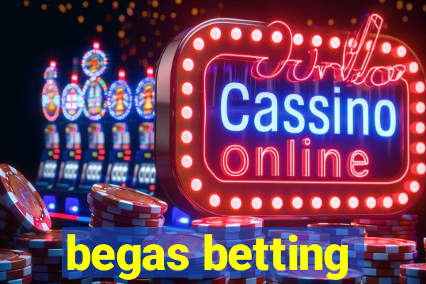 begas betting