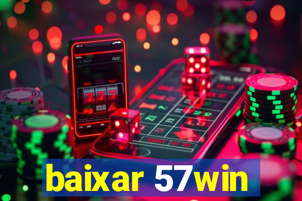 baixar 57win