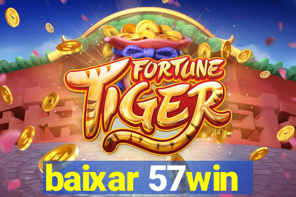 baixar 57win