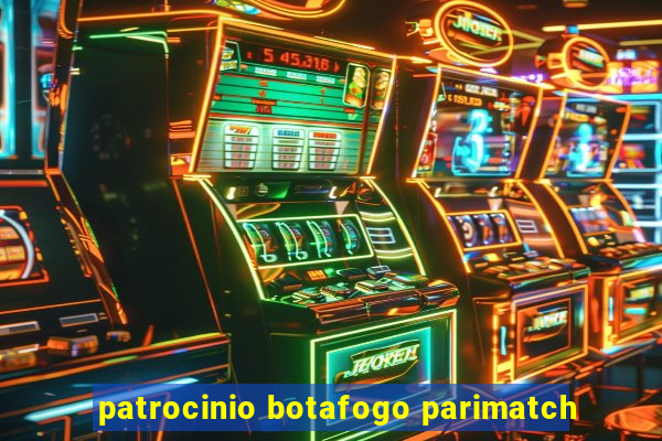 patrocinio botafogo parimatch