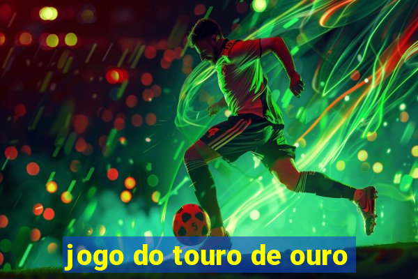 jogo do touro de ouro