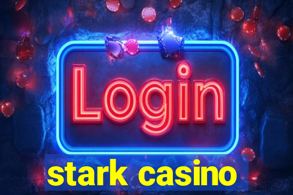 stark casino