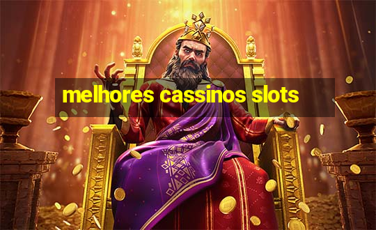 melhores cassinos slots