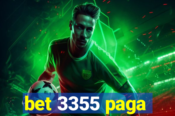 bet 3355 paga