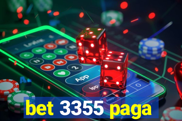 bet 3355 paga