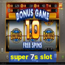 super 7s slot