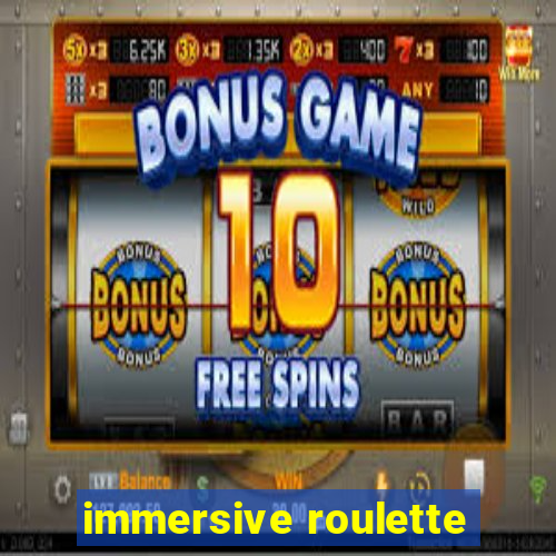 immersive roulette