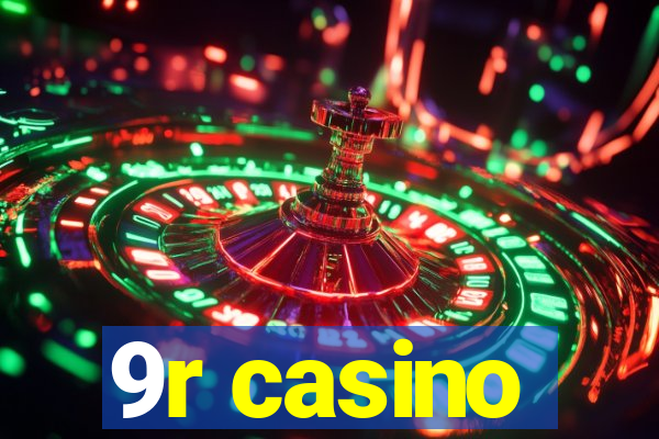 9r casino