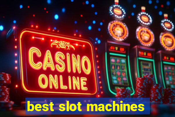 best slot machines