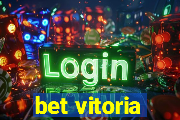 bet vitoria