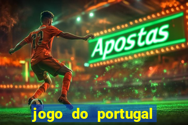 jogo do portugal onde assistir