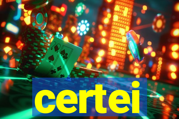 certei