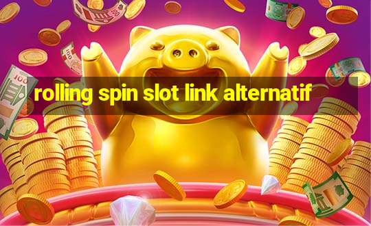 rolling spin slot link alternatif