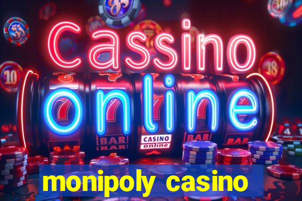 monipoly casino