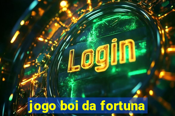 jogo boi da fortuna