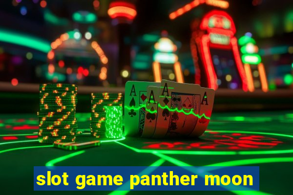 slot game panther moon