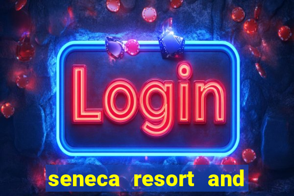 seneca resort and casino niagara falls ny