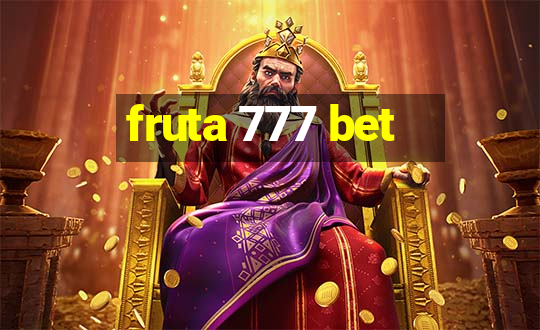 fruta 777 bet