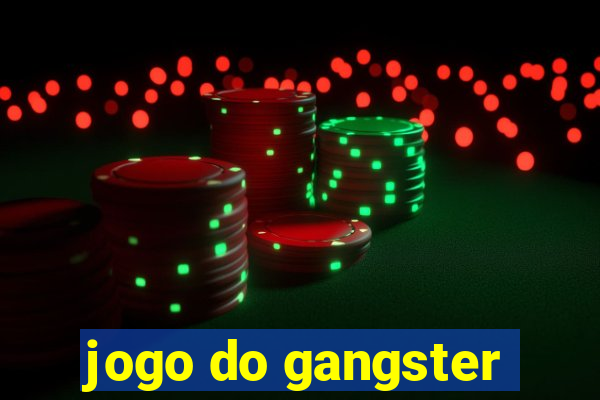 jogo do gangster