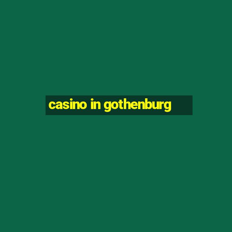 casino in gothenburg