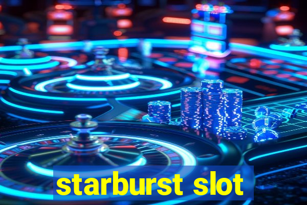 starburst slot