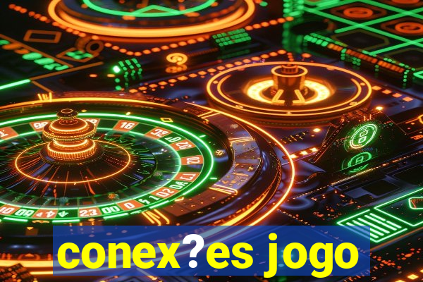 conex?es jogo